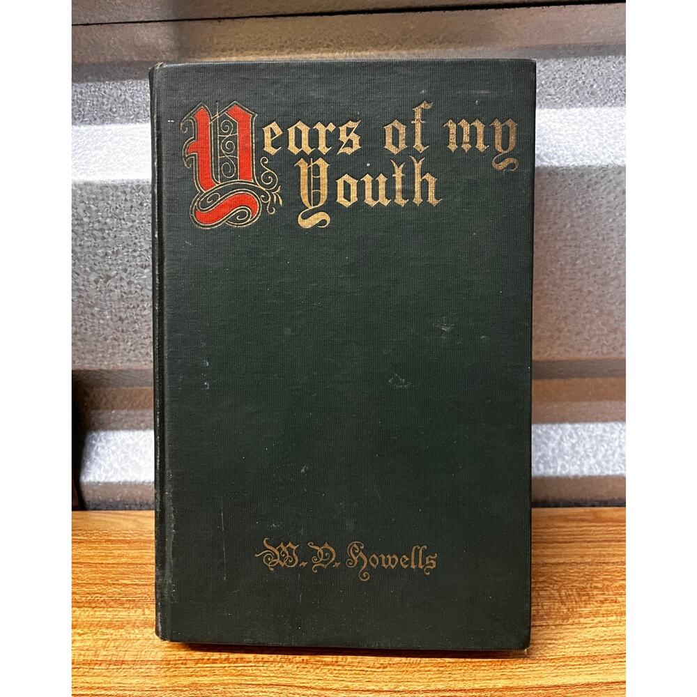 Years‎ of My Youth W.D. Howells 1917 Hardcover Ex-Library 1st Edition